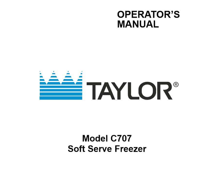 TAYLOR Model C707 Soft Serve Freeze OPERATORS MANUAL