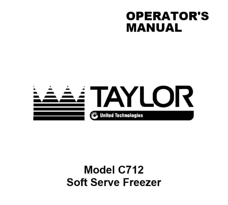 TAYLOR Model C712 Soft Serve Freezer OPERATORS MANUAL